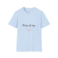 T-Shirt — "King of my" Script Tee with Heart | Cute Feminine Gift