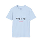 T-Shirt — "King of my" Script Tee with Heart | Cute Feminine Gift