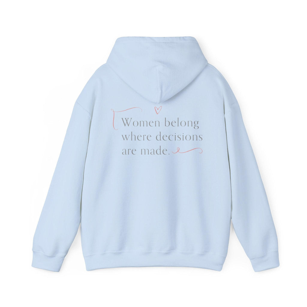 Look, Mom I Made It Hoodie — Feminist Slogan Hooded Sweatshirt (Women Belong Where Decisions Are Made).