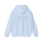Look, Mom I Made It Hoodie — Feminist Slogan Hooded Sweatshirt (Women Belong Where Decisions Are Made).