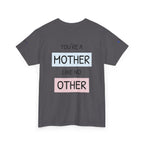 Mother's Day T-Shirt – "You're a Mother Like No Other" Floral Design