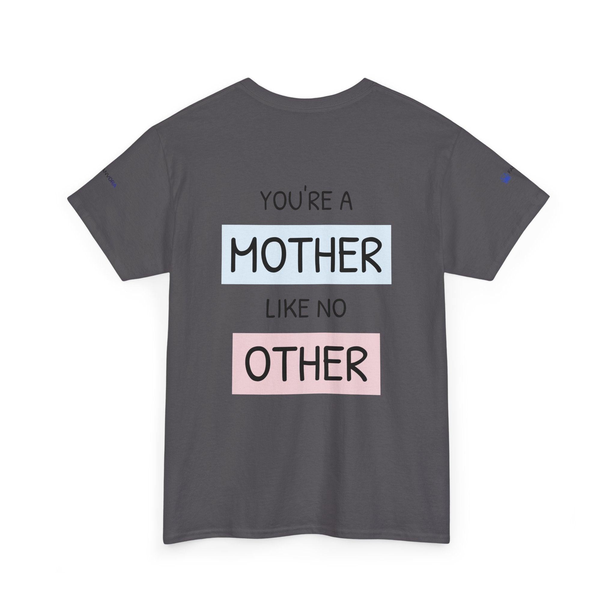 Mother's Day T-Shirt – "You're a Mother Like No Other" Floral Design