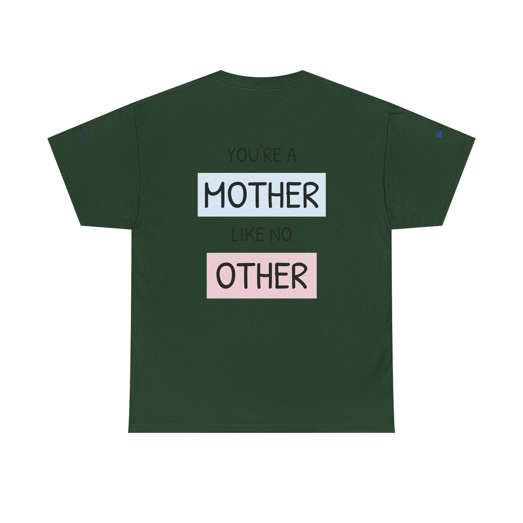 Mother's Day T-Shirt – "You're a Mother Like No Other" Floral Design.