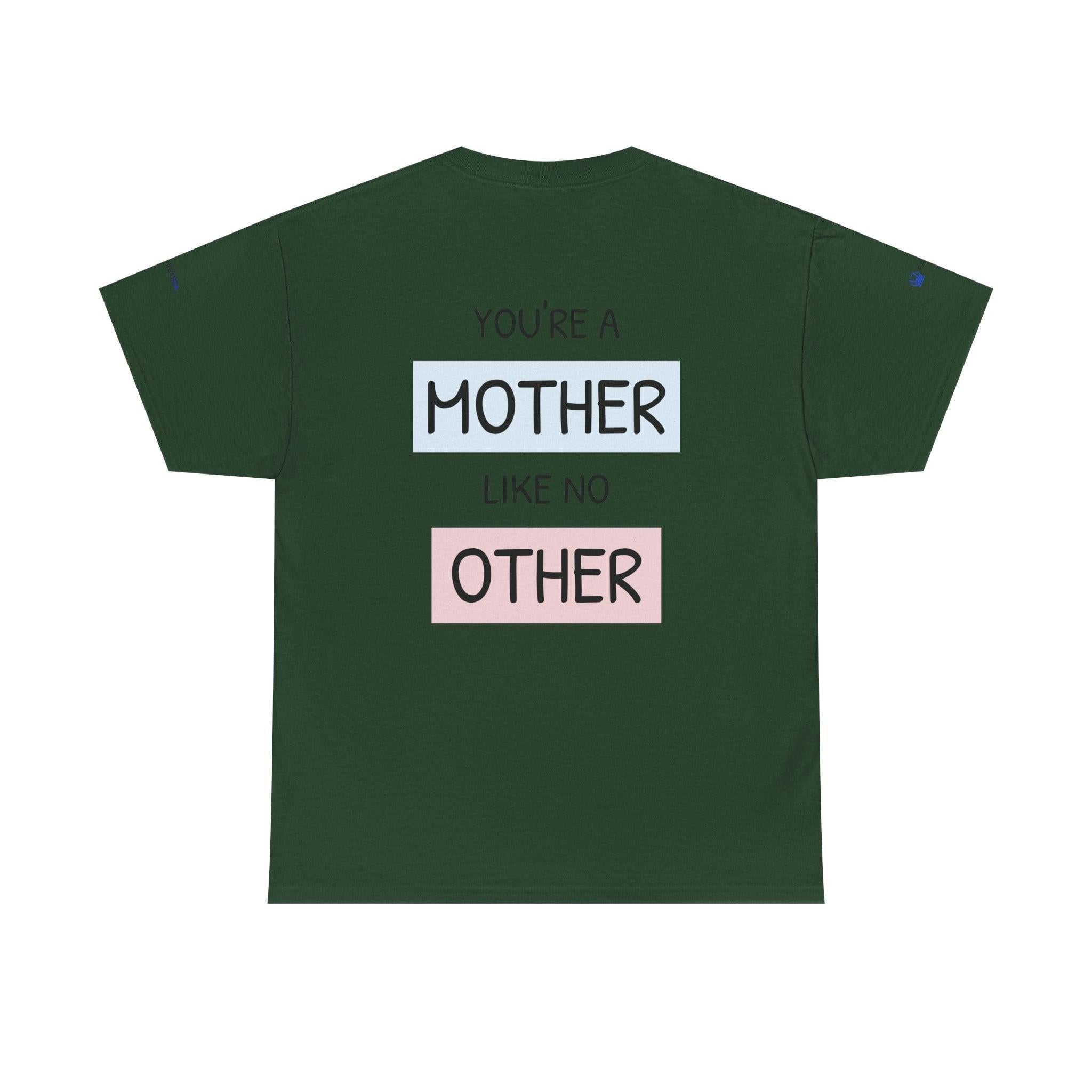 Mother's Day T-Shirt – "You're a Mother Like No Other" Floral Design.