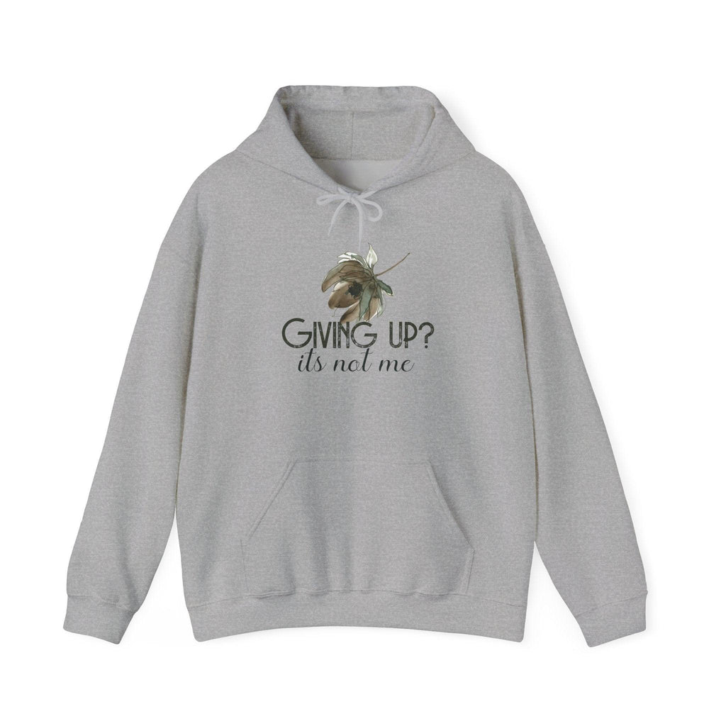 Giving Up? It’s Not Me Hoodie — Motivational Bee Graphic Pullover.