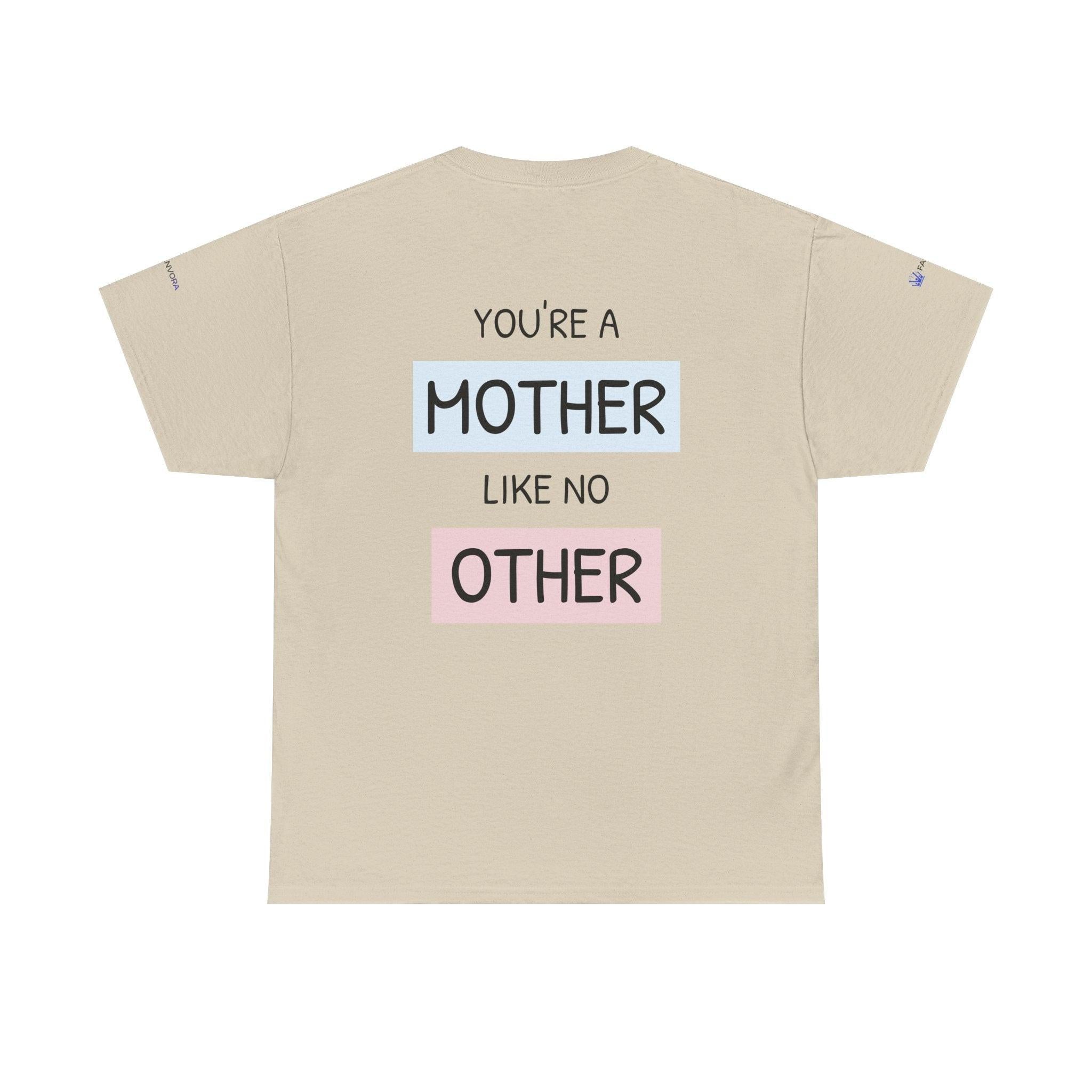 Mother's Day T-Shirt – "You're a Mother Like No Other" Floral Design.