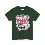 Promoted to Mom T-Shirt – “Promoted to Mom: The Toughest Job You’ll Ever Love” Gift Tee.