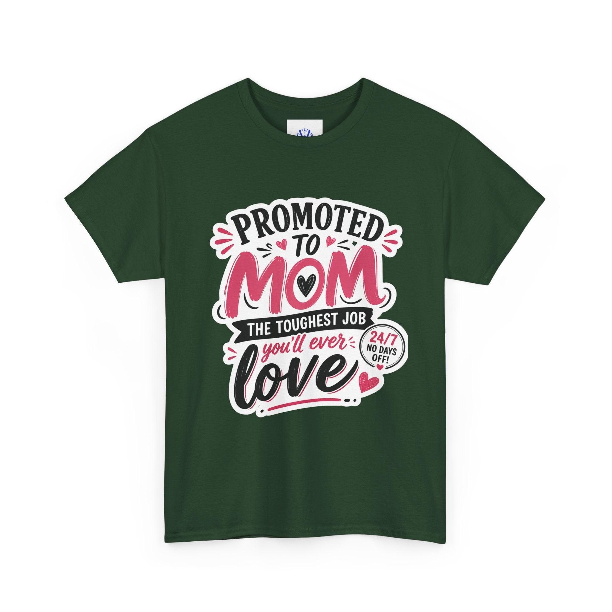 Promoted to Mom T-Shirt – “Promoted to Mom: The Toughest Job You’ll Ever Love” Gift Tee.