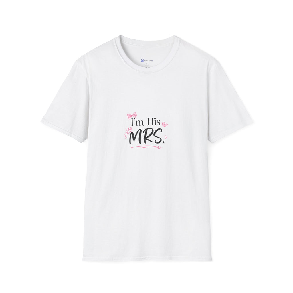 I'm His Mrs. T-Shirt — Bridal/Engagement Wife Tee