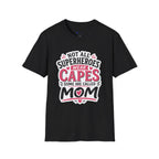 Premium Quality - Mom Superhero T-Shirt - "Not All Superheroes Wear Capes" Graphic Tee.