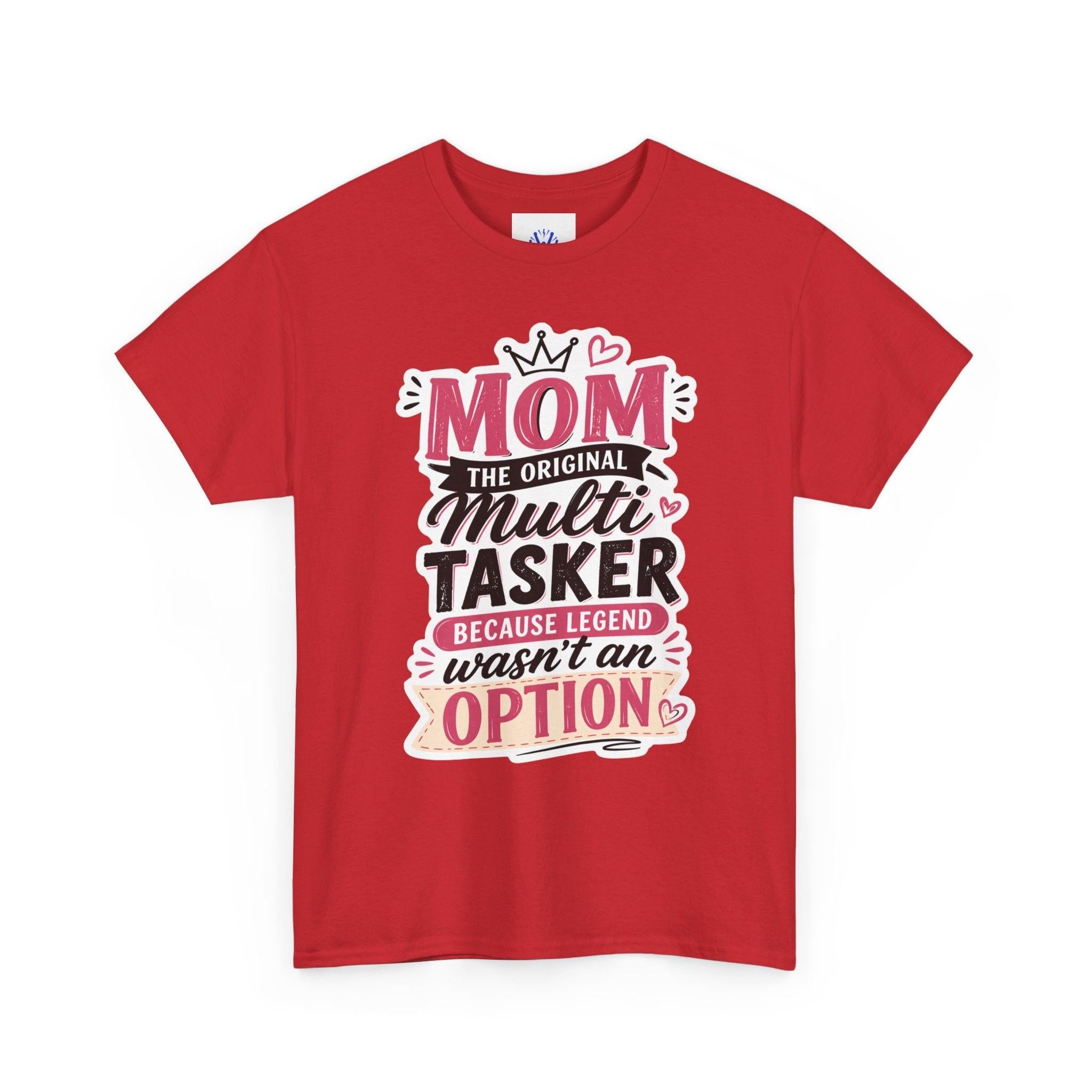 Mom The Original Multi-Tasker T-Shirt - Premium Quality Mother’s Day Gift