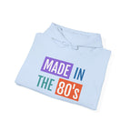 Made in the 80's Hoodie — Retro '80s Babe Vintage Graphic Sweatshirt.