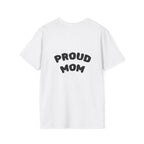 Graduation Day T-Shirt — "Proud Mom" Back Graphic.