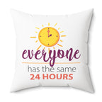Inspirational 24 hours quote square pillow