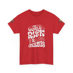 T‑Shirt — "The World Risks A Little Chance" Retro Graphic Tee