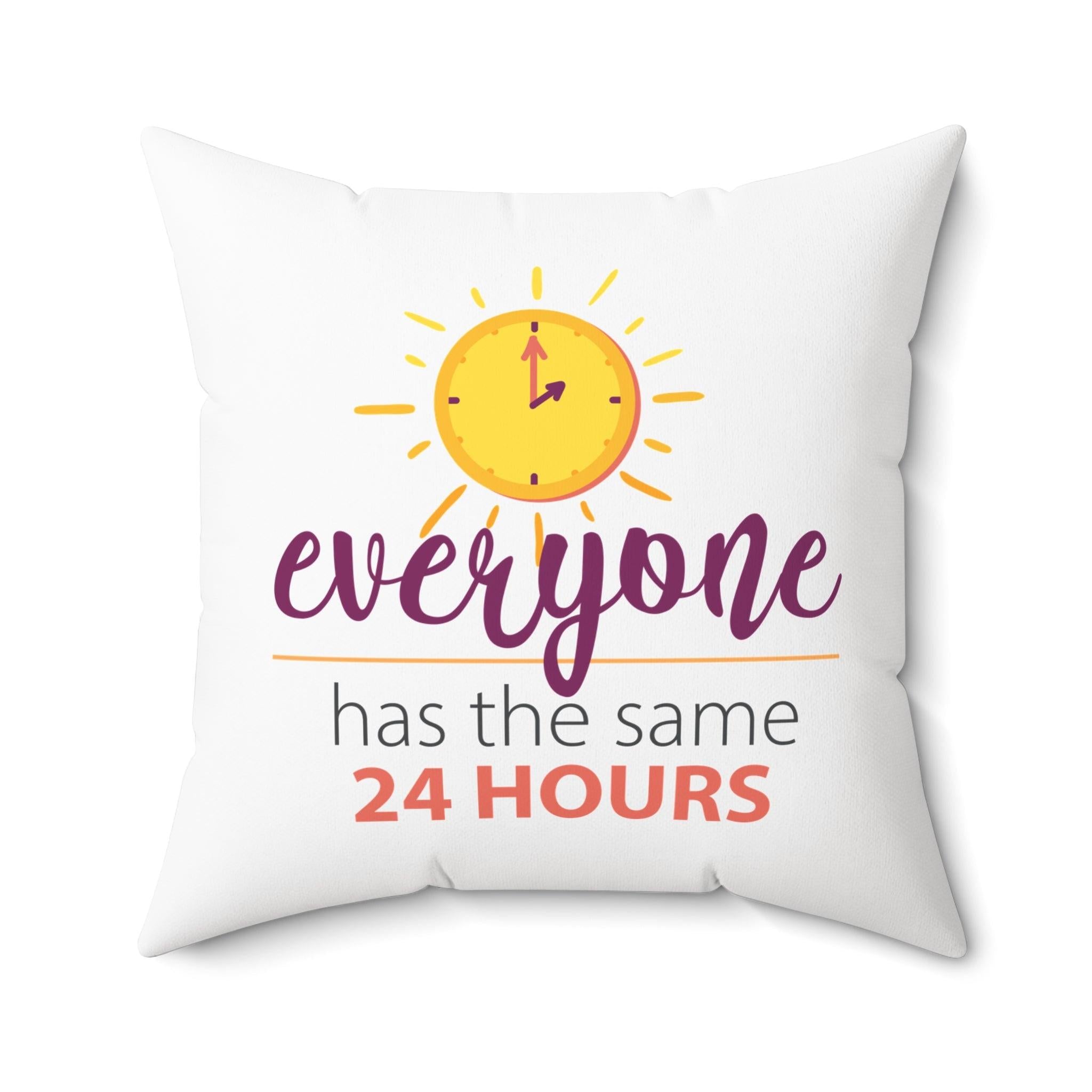 Inspirational 24 hours quote square pillow