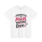 Promoted to Mom T-Shirt – “Promoted to Mom: The Toughest Job You’ll Ever Love” Gift Tee.