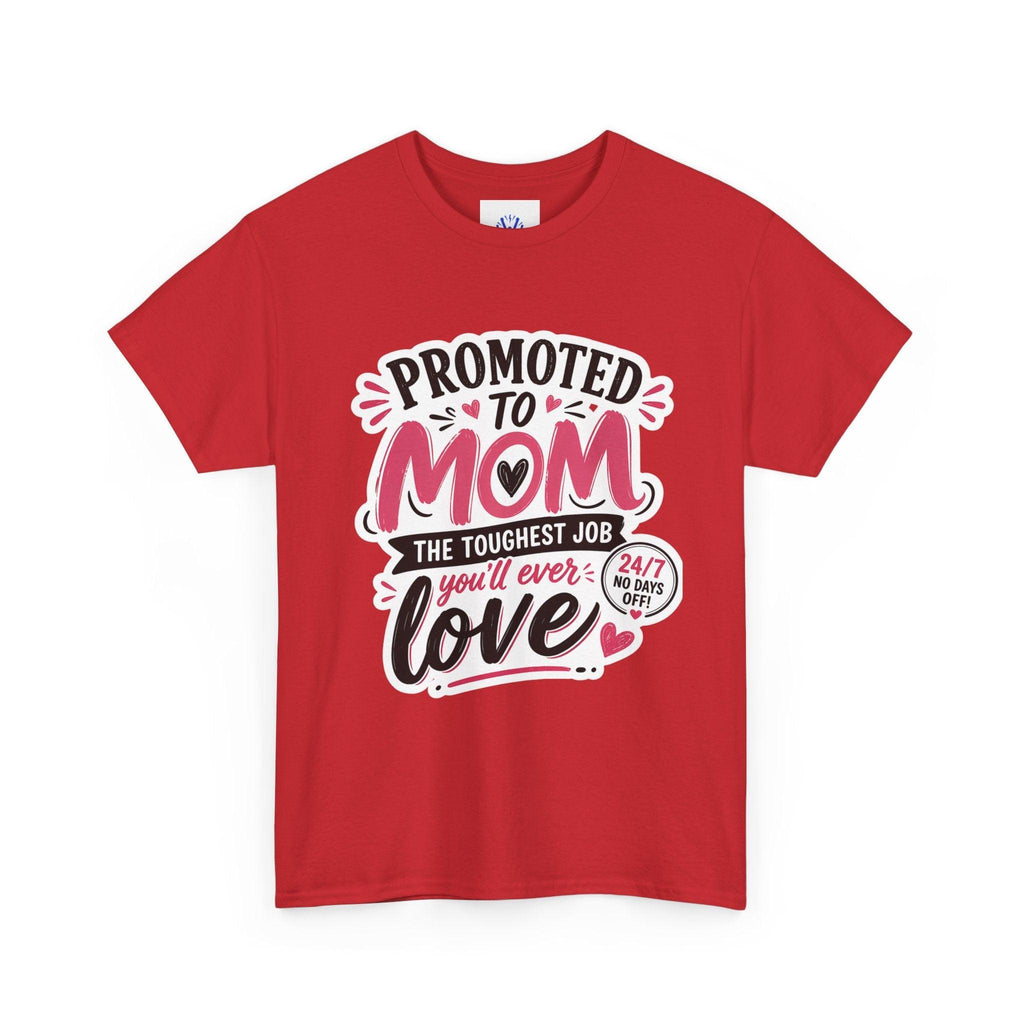 Promoted to Mom T-Shirt – “Promoted to Mom: The Toughest Job You’ll Ever Love” Gift Tee