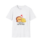 Cute "You’re My Butter Half" T-Shirt — Toast & Butter Couple Graphic Tee