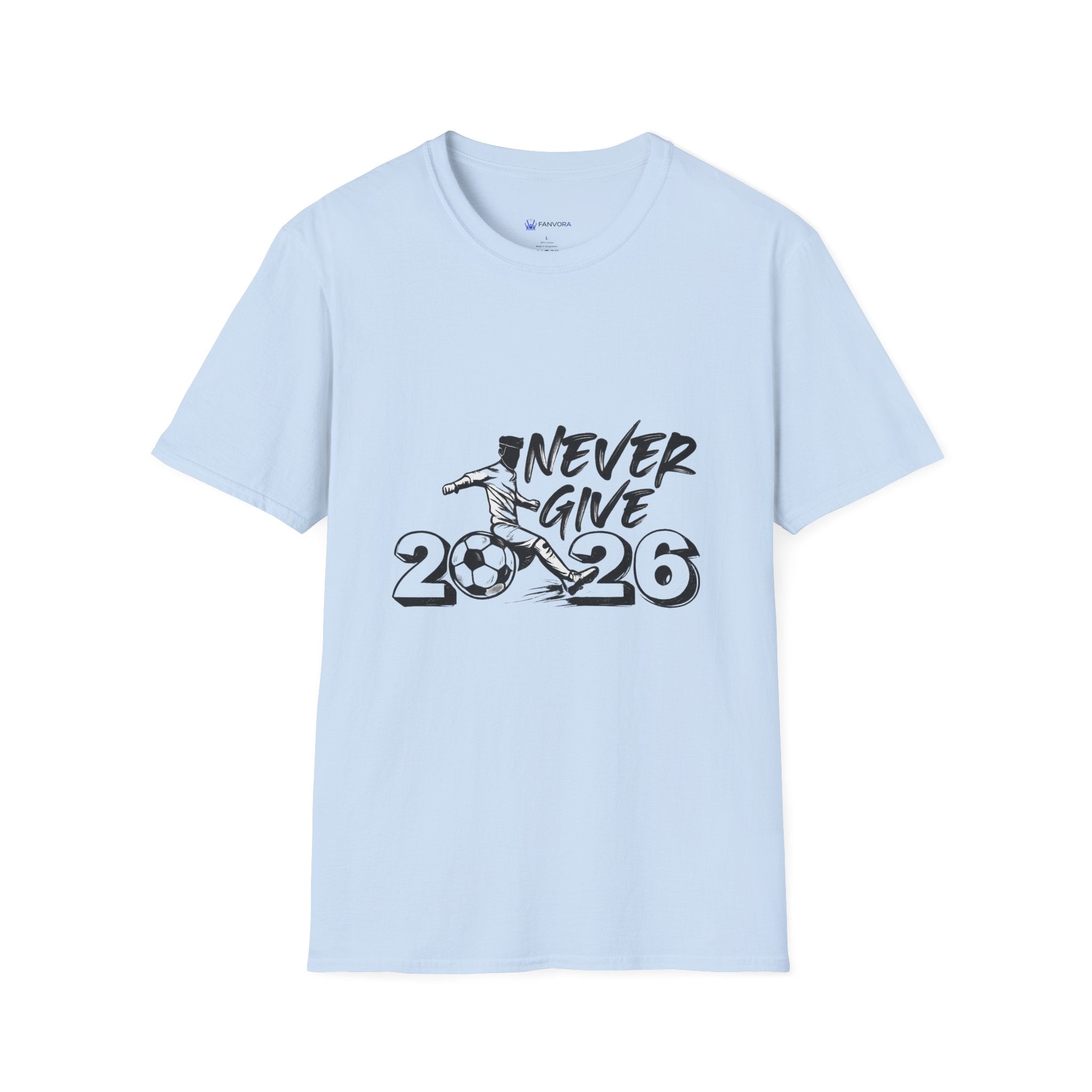 Never Give Up 2026 T-Shirt — Motivational Sports Quote Tee