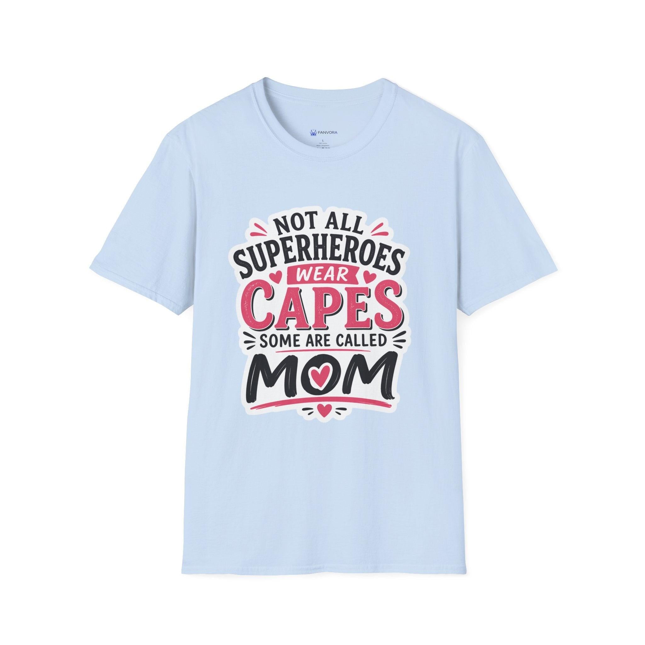 Premium Quality - Mom Superhero T-Shirt - "Not All Superheroes Wear Capes" Graphic Tee.