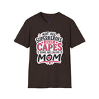 Premium Quality - Mom Superhero T-Shirt - "Not All Superheroes Wear Capes" Graphic Tee.