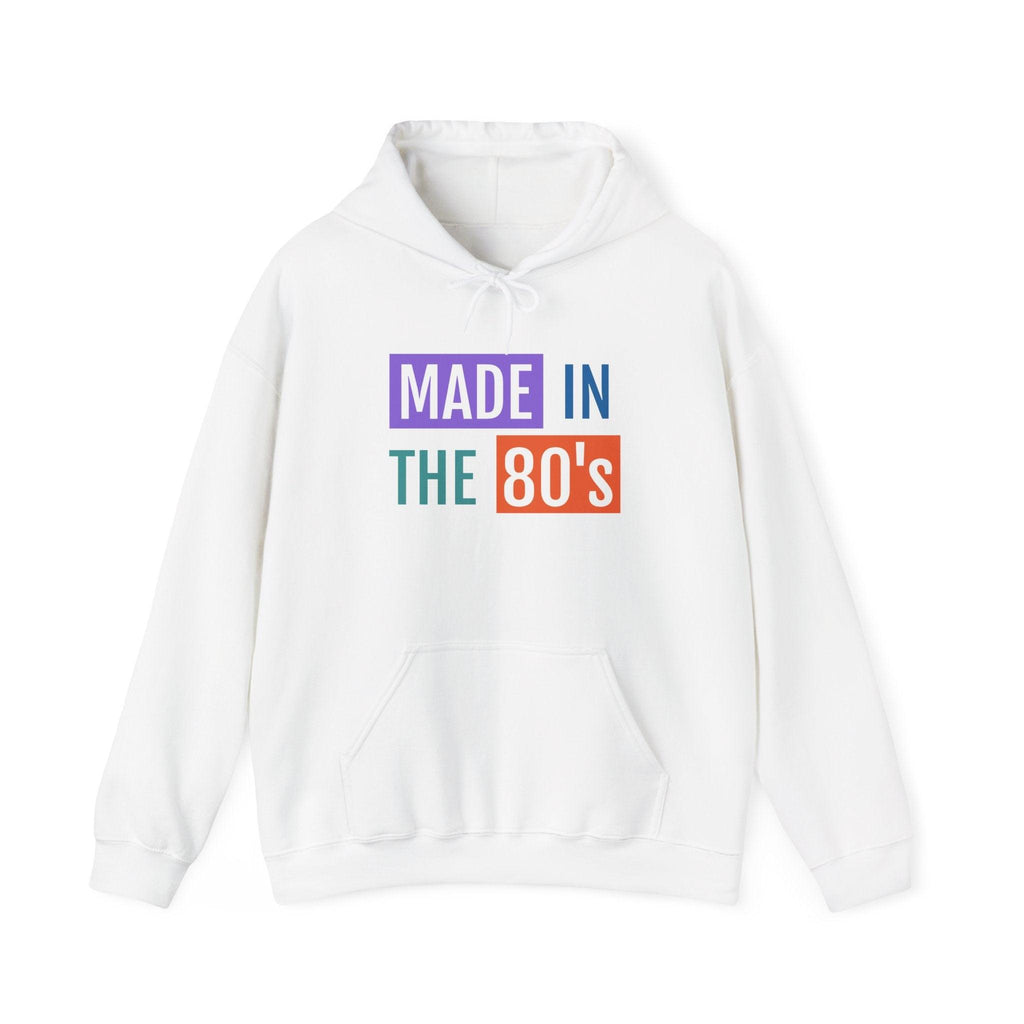 Made in the 80's Hoodie — Retro '80s Babe Vintage Graphic Sweatshirt.