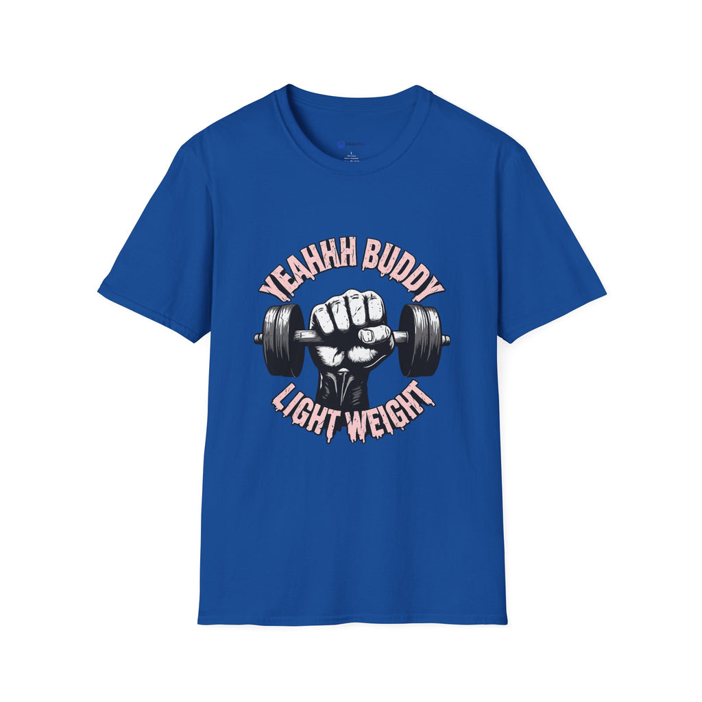 Yeahhh Buddy Lightweight Gym T-Shirt