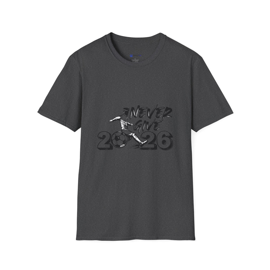 Never Give Up 2026 T-Shirt — Motivational Sports Quote Tee