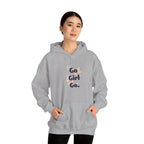 Go Girl Go Hoodie — Feminist Empowerment Graphic Hoodie.