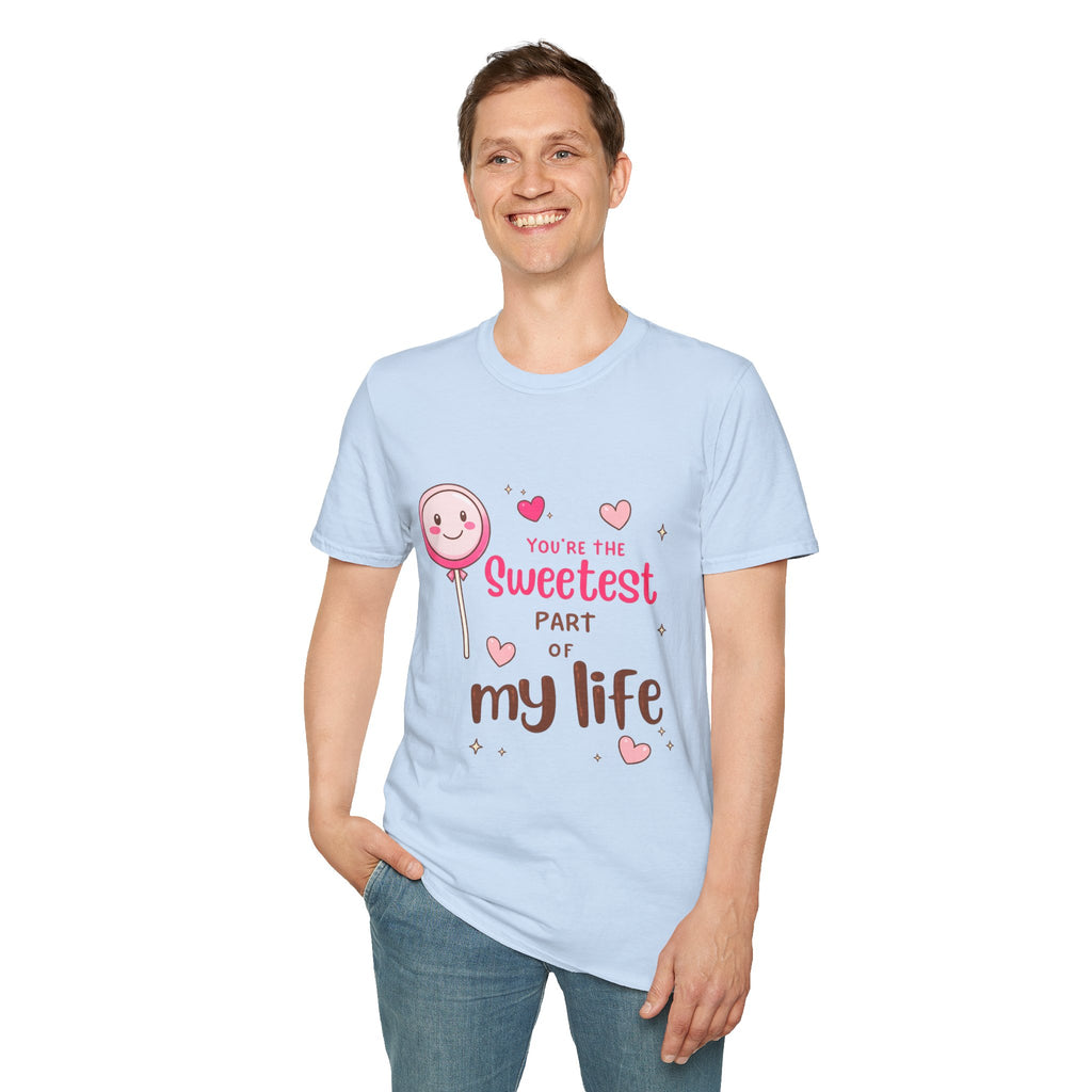 Sweetest Part T-Shirt — Cute Lollipop ‘You’re the Sweetest Part of My Life’ Graphic Tee