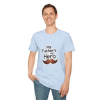 My Father's My Hero T-Shirt – Father's Day Mustache Gift Tee