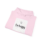 New Day Hoodie — "I'm Happy" Minimal Positive Graphic Sweatshirt.