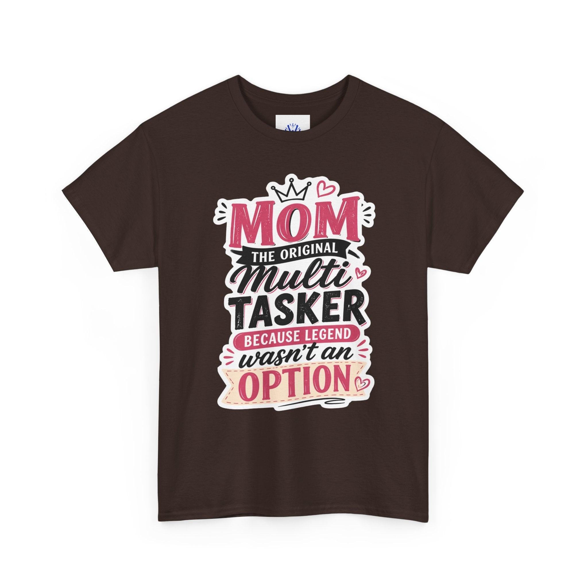 Mom The Original Multi-Tasker T-Shirt - Premium Quality Mother’s Day Gift.