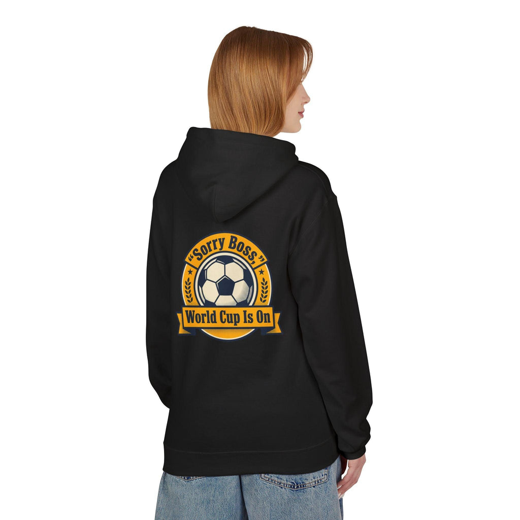 CR7 Fan inspired World Cup Is On Hoodie — “Sorry Boss” Soccer Fan Pullover.