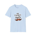 My Father's My Hero T-Shirt – Father's Day Mustache Gift Tee