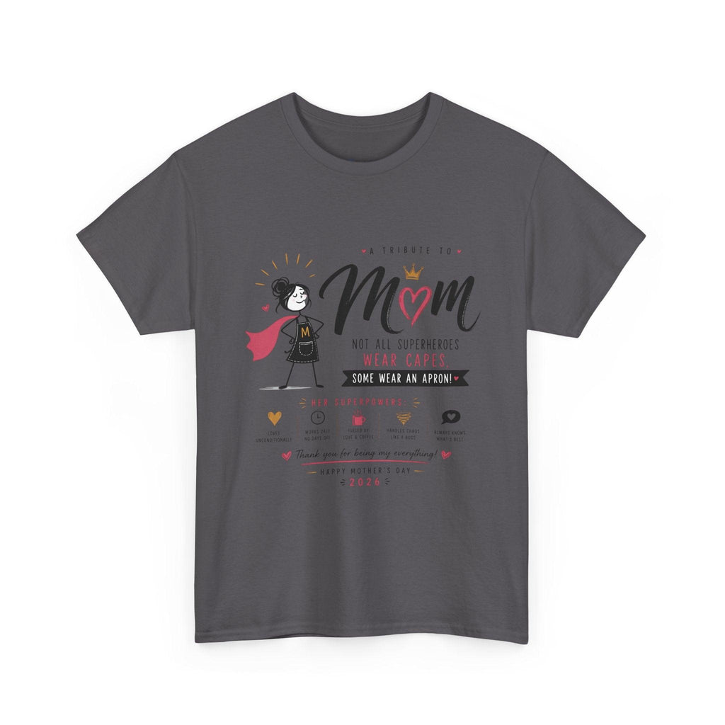 Mom Superhero T-Shirt — "Not All Superheroes Wear Capes" Mother's Day Gift Tee.