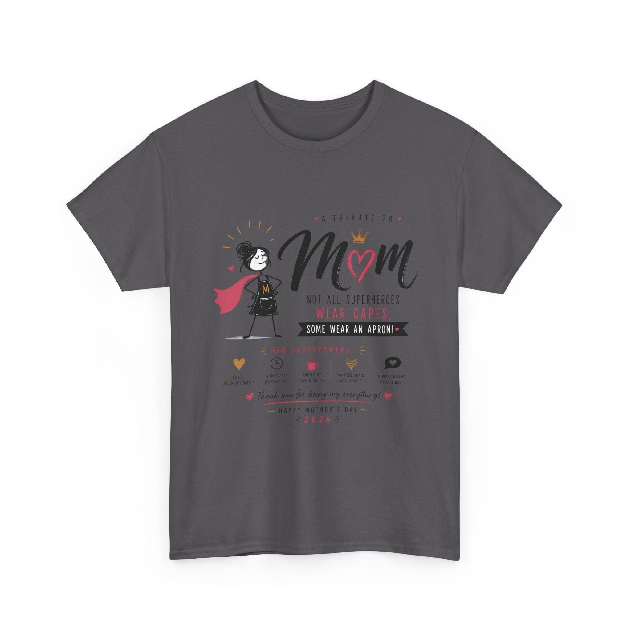 Mom Superhero T-Shirt — "Not All Superheroes Wear Capes" Mother's Day Gift Tee.