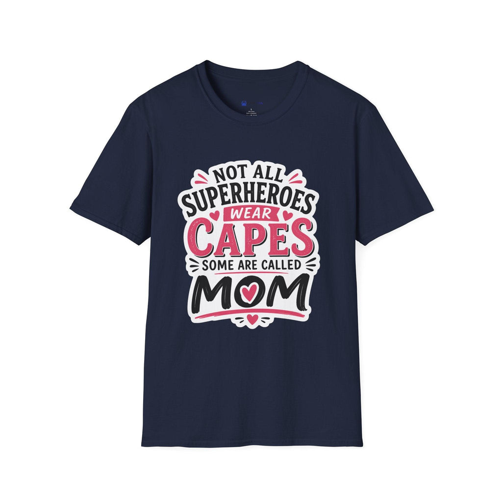 Premium Quality - Mom Superhero T-Shirt - "Not All Superheroes Wear Capes" Graphic Tee.