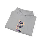 Go Girl Go Hoodie — Feminist Empowerment Graphic Hoodie.