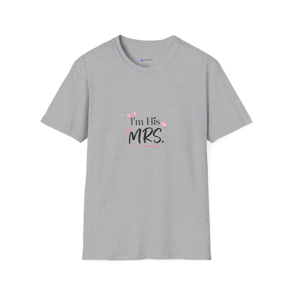 I'm His Mrs. T-Shirt — Bridal/Engagement Wife Tee