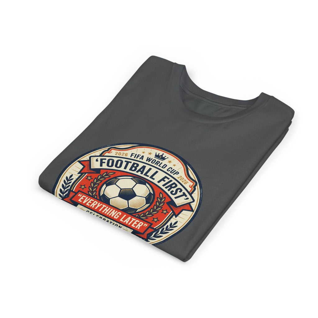 Unisex Youth Tee - "Football First" World Cup 2026 Fan Inspired
