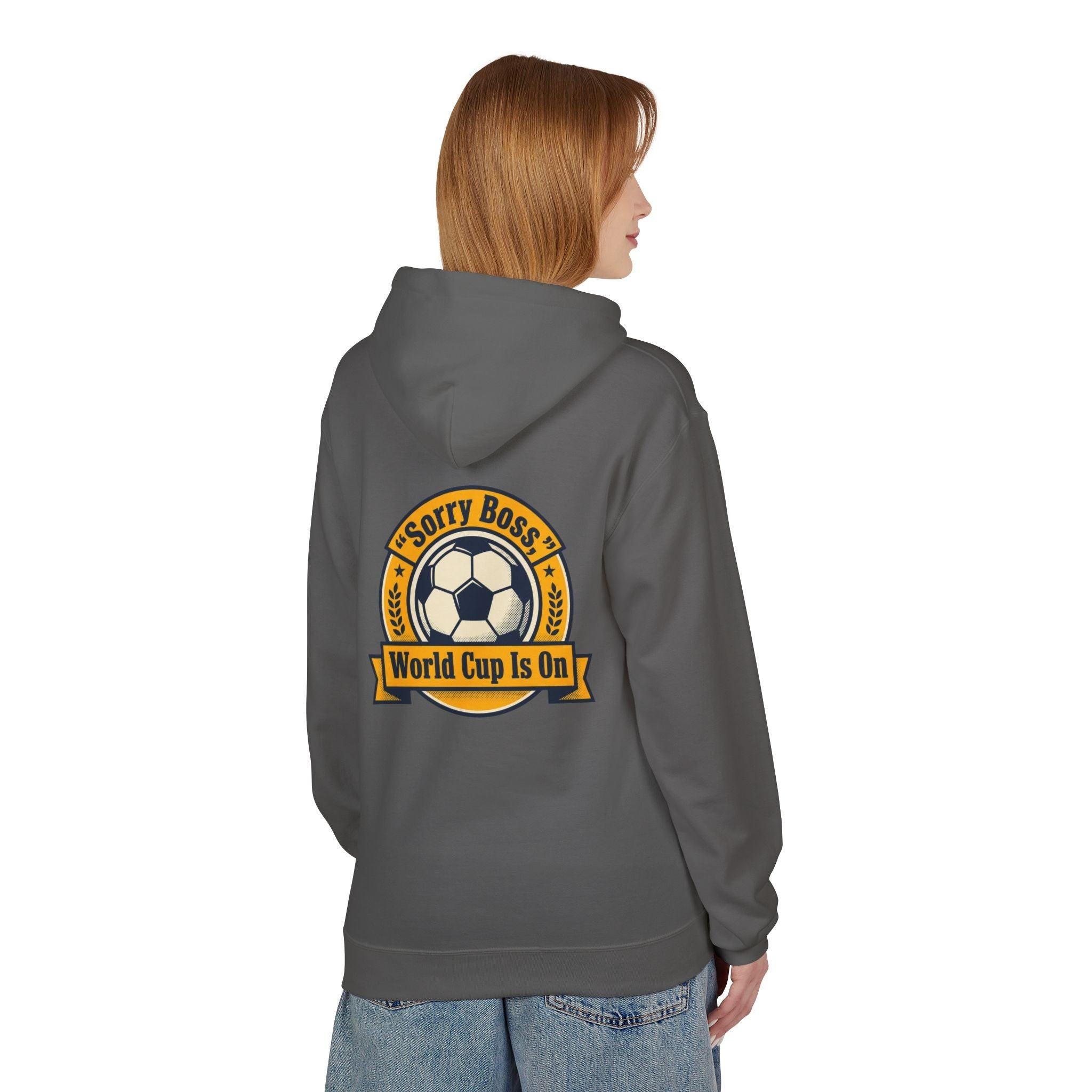 CR7 Fan inspired World Cup Is On Hoodie — “Sorry Boss” Soccer Fan Pullover