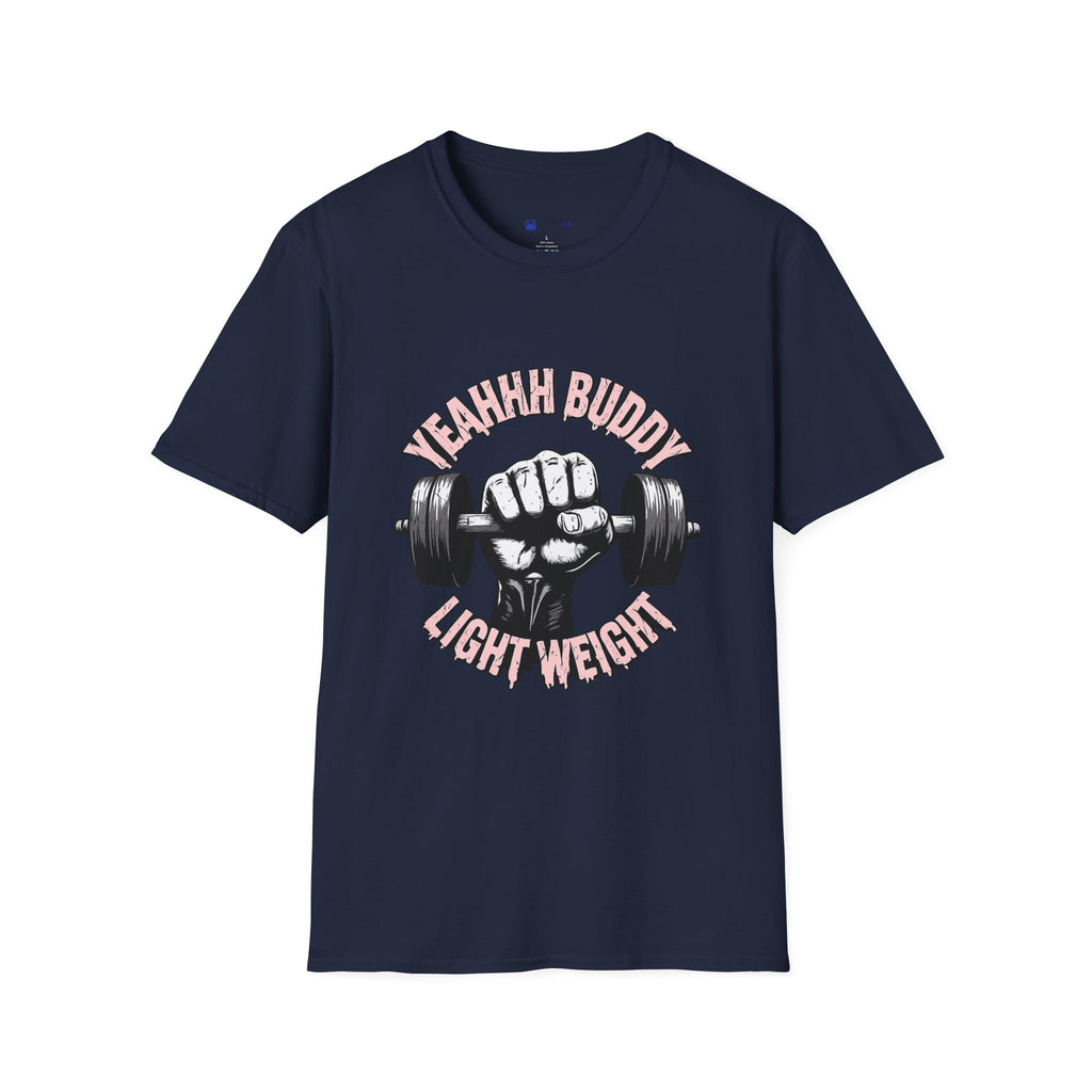 Yeahhh Buddy Lightweight Gym T-Shirt