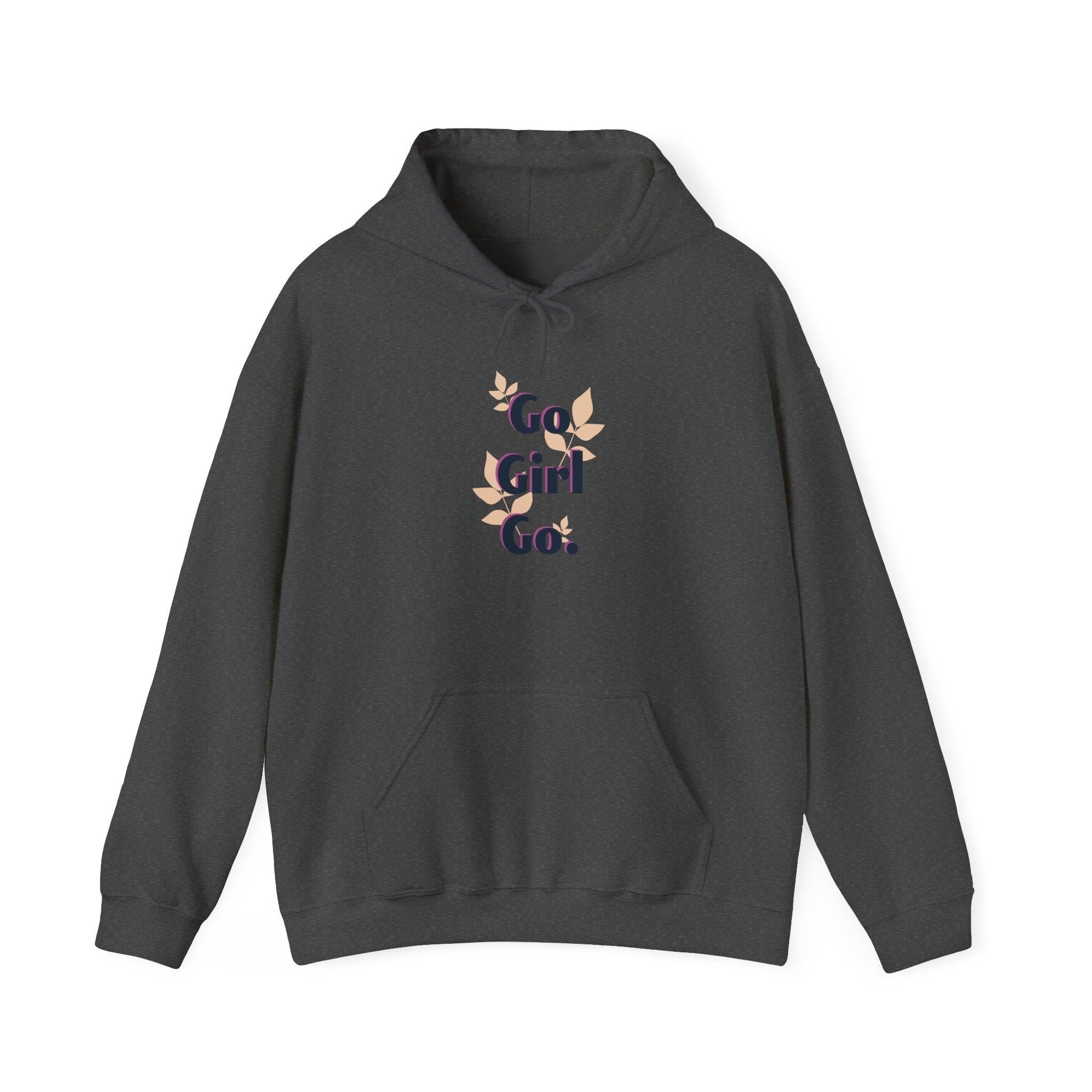 Go Girl Go Hoodie — Feminist Empowerment Graphic Hoodie.
