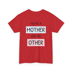 Mother's Day T-Shirt – "You're a Mother Like No Other" Floral Design