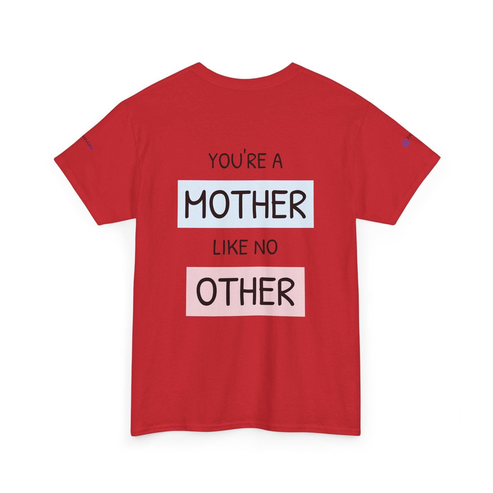 Mother's Day T-Shirt – "You're a Mother Like No Other" Floral Design