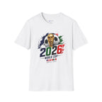 Unisex World Cup 2026 Fan Inspired Design - Your Fan Moment is One Click Away.