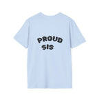 Graduation Day T-Shirt — "Proud Sis" Back Graphic.