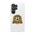 Samsung S26 Series Phone Cases - "Sorry Boss, World Cup Is On" - World Cup 2026 Fan Inspired Phone Case.